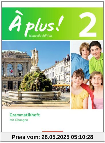 À plus! - Nouvelle édition: Band 2 - Grammatikheft mit Übungen