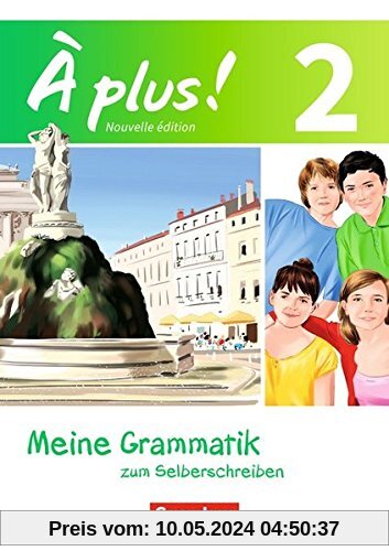À plus! - Nouvelle édition: Band 2 - Meine Grammatik zum Selberschreiben: Arbeitsheft