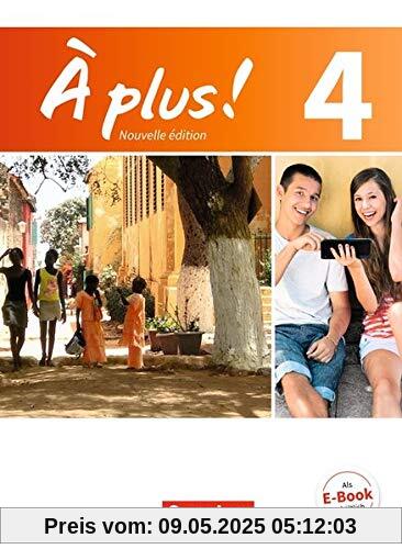 À plus ! - Nouvelle édition: Band 4 - Schülerbuch: Festeinband À plus ! - Nouvelle édition: Band 4 - Schülerbuch: Festeinband
