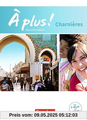À plus! - Nouvelle édition: Charnières - Schülerbuch: Festeinband À plus! - Nouvelle édition: Charnières - Schülerbuch: Festeinband
