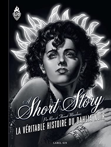 A short story (noir et blanc): La véritable histoire du Dahlia Noir