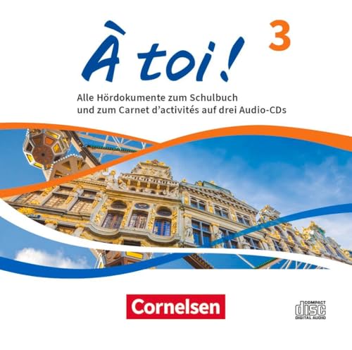 À toi ! - Ausgabe 2022 - Band 3: Audio-CDs - Audiomaterial zum Schulbuch und Carnet d'activités À toi ! - Ausgabe 2022 - Band 3: Audio-CDs - Audiomaterial zum Schulbuch und Carnet d'activités