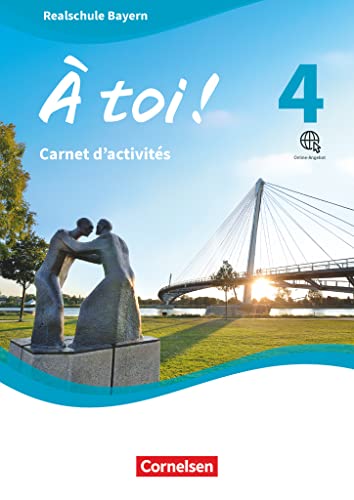 À toi ! - Bayern 2019 - Band 4: Carnet d'activités mit Audios online und eingelegtem Lösungsheft À toi ! - Bayern 2019 - Band 4: Carnet d'activités mit Audios online und eingelegtem Lösungsheft
