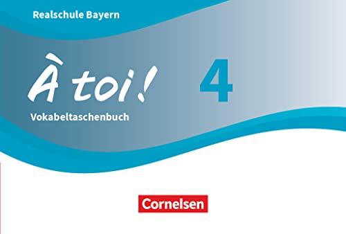 À toi ! - Bayern 2019 - Band 4: Vokabeltaschenbuch