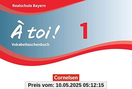 À toi ! - Bayern: Band 1 - Vokabeltaschenbuch