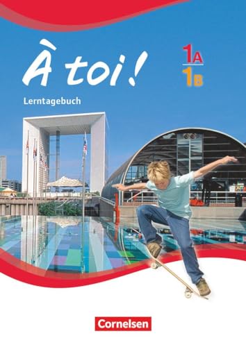 À toi ! - Fünfbändige Ausgabe 2012 - Band 1A und 1B: Lerntagebuch