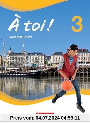À toi! - Vier- und fünfbändige Ausgabe: Band 3 - Grammatikheft