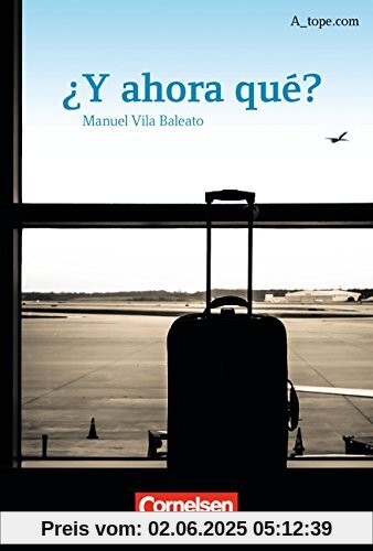 A_tope.com - Aktuelle Ausgabe: ¿Y ahora qué?: Lektüre für Anfänger