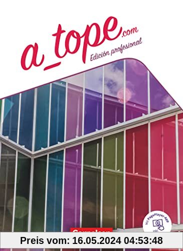 A_tope.com - Edición profesional - 11./12. Schuljahr: Schulbuch - Mit Lernen-App