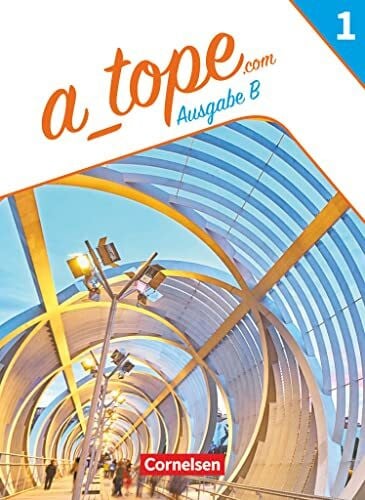 A_tope.com - Spanisch Spätbeginner Bayern - Ausgabe 2023 - Band 1: Schulbuch - Mit Audios, Vid...