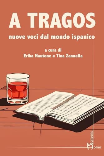 A tragos. Nuove voci dal mondo ispanico (Polimeri) von Homo Scrivens