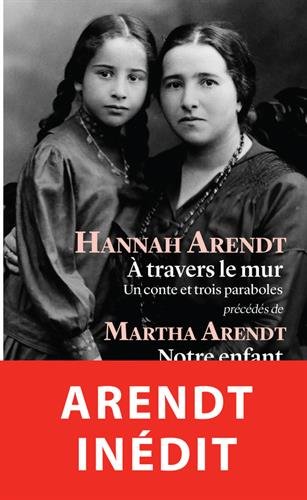 A travers le mur : Un conte et trois paraboles précédés de Notre enfant A travers le mur : Un conte et trois paraboles précédés de Notre enfant von Payot
