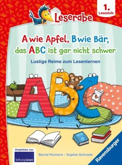 A wie Apfel, B wie Bär, das ABC ist gar nicht schwer - Lustige Reime zum Lesenlernen - Erstlesebuch - Kinderbuch ab 6 Jahren - Lesen lernen 1. Klasse Jungen und Mädchen (Leserabe 1. Klasse) von Ravensburger Verlag