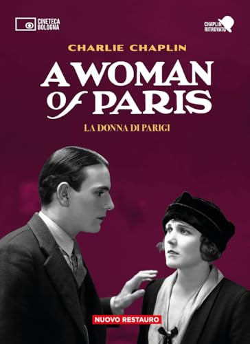 A woman of Paris. La donna di Parigi di Charlie Chaplin. Con 2 DVD video (Chaplin ritrovato) von Edizioni Cineteca di Bologna