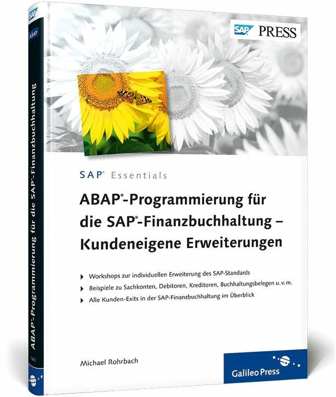 ABAP-Programmierung für die SAP-Finanzbuchhaltung – Kundeneigene Erweiterungen: User-Exits und... ABAP-Programmierung für die SAP-Finanzbuchhaltung – Kundeneigene Erweiterungen: User-Exits und...
