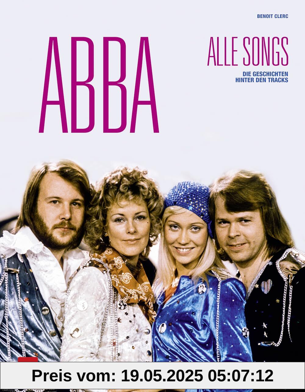 ABBA - Alle Songs: Die Geschichten hinter den Tracks