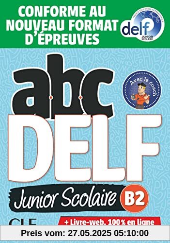 ABC DELF Junior: Livre de l'eleve B2 + DVD + Livre-web - Epreuves 2020 ABC DELF Junior: Livre de l'eleve B2 + DVD + Livre-web - Epreuves 2020