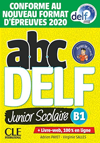 ABC DELF Junior: Livre de l'eleve B1 + DVD + Livre-web - Epreuves 2020
