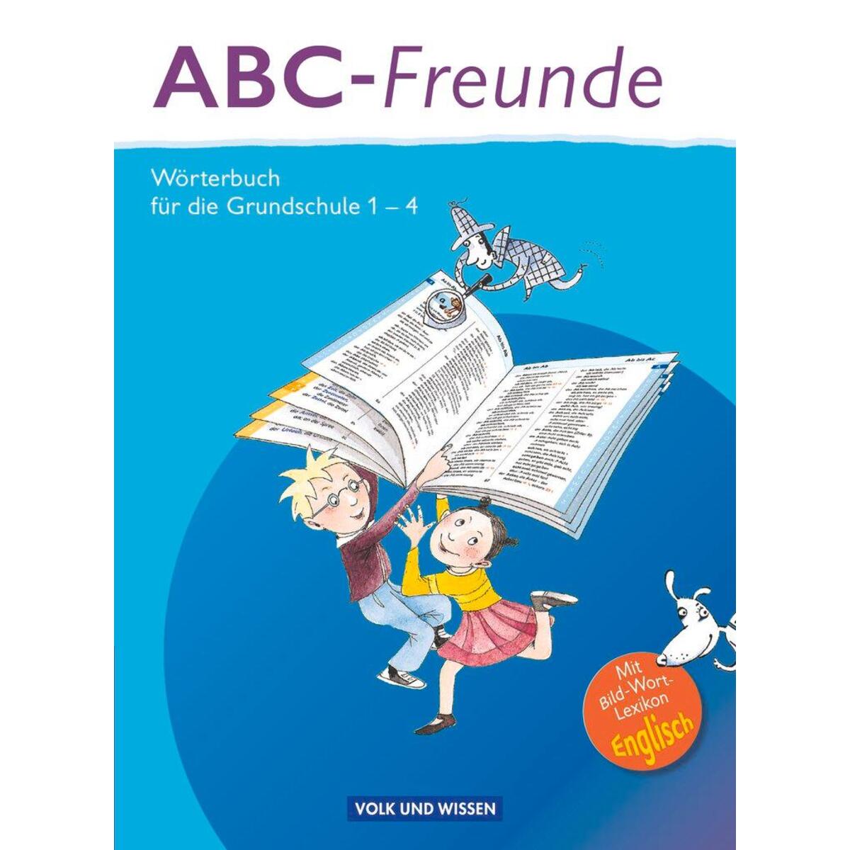 ABC-Freunde - Für das 1. bis 4. Schuljahr - Östliche Bundesländer ABC-Freunde - Für das 1. bis 4. Schuljahr - Östliche Bundesländer von Volk u. Wissen Vlg GmbH