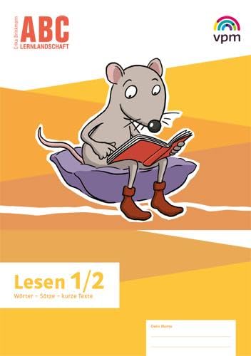 ABC-Lernlandschaft 1/2: Lesen. Wörter - Sätze - kurze Texte Klasse 1/2 (ABC-Lernlandschaft. Ausgabe ab 2019)