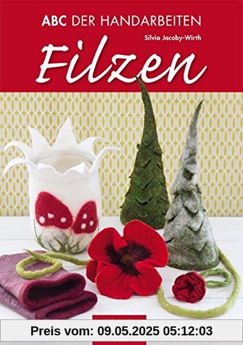 ABC der Handarbeiten. Filzen