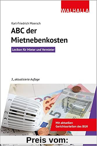 ABC der MIetnebenkosten: Lexikon für Mieter und Vermieter; Walhalla Rechtshilfen
