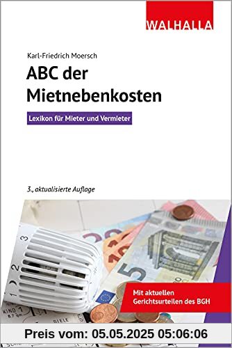 ABC der MIetnebenkosten: Lexikon für Mieter und Vermieter; Walhalla Rechtshilfen ABC der MIetnebenkosten: Lexikon für Mieter und Vermieter; Walhalla Rechtshilfen