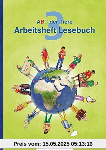 ABC der Tiere 3 - Arbeitsheft Lesebuch · Neubearbeitung