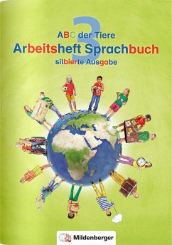 ABC der Tiere 3 - Arbeitsheft Sprachbuch, silbierte Ausgabe. Neubearbeitung von Mildenberger
