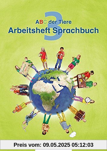 ABC der Tiere 3 - Arbeitsheft Sprachbuch · Neubearbeitung