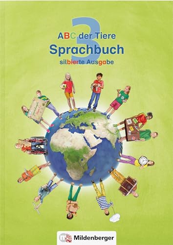 ABC der Tiere 3 – Sprachbuch, silbierte Ausgabe: 3. Schuljahr