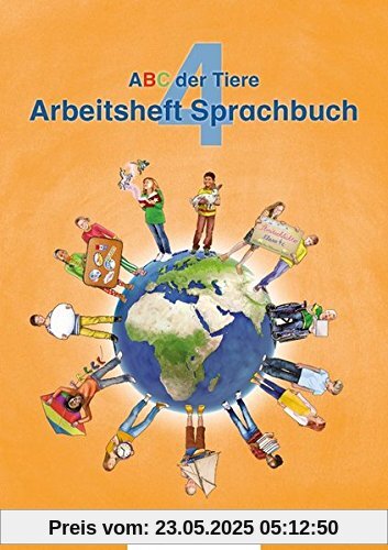 ABC der Tiere 4 – Arbeitsheft Sprachbuch · Neubearbeitung (ABC der Tiere - Neubearbeitung)