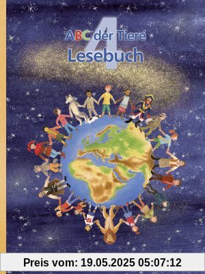 ABC der Tiere 4 - Neubearbeitung - Klasse 1 bis 4: Lesebuch 4. Schuljahr