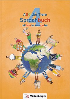 ABC der Tiere 4 - Sprachbuch, silbierte Ausgabe · Neubearbeitung von Mildenberger