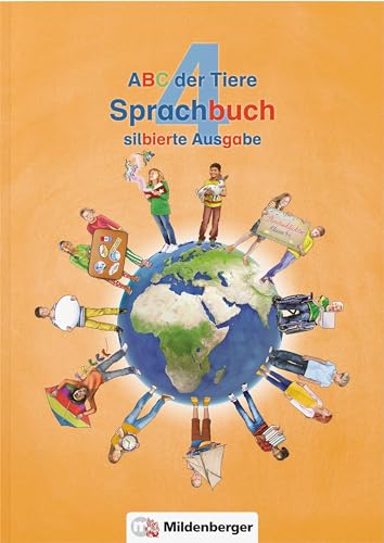 ABC der Tiere 4 – Sprachbuch, silbierte Ausgabe · Neubearbeitung
