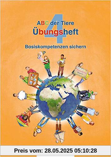 ABC der Tiere 4 – Übungsheft: Basiskompetenzen sichern (ABC der Tiere - Neubearbeitung)