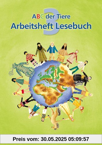 ABC der Tiere - Neubearbeitung - Klasse 1 bis 4 / ABC der Tiere 3: Arbeitsheft Lesebuch Klasse 3