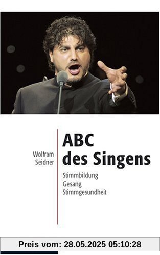 ABC des Singens. Stimmbildung, Gesang, Stimmgesundheit