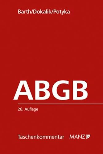 Das Allgemeine bürgerliche Gesetzbuch ABGB: samt den wichtigsten Nebengesetzen. Mit der wichtigsten OGH-Judikatur im Überblick sowie weiterführenden Anmerkungen und Verweisungen. (Taschenkommentar) von Manz'Sche Verlags- U. Universitätsbuchhandlung