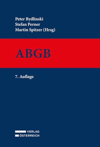 ABGB: Allgemeines bürgerliches Gesetzbuch, EheG, KSchG, VGG, IPRG, Rom I-, Rom II- und Rom III-VO von Verlag Österreich