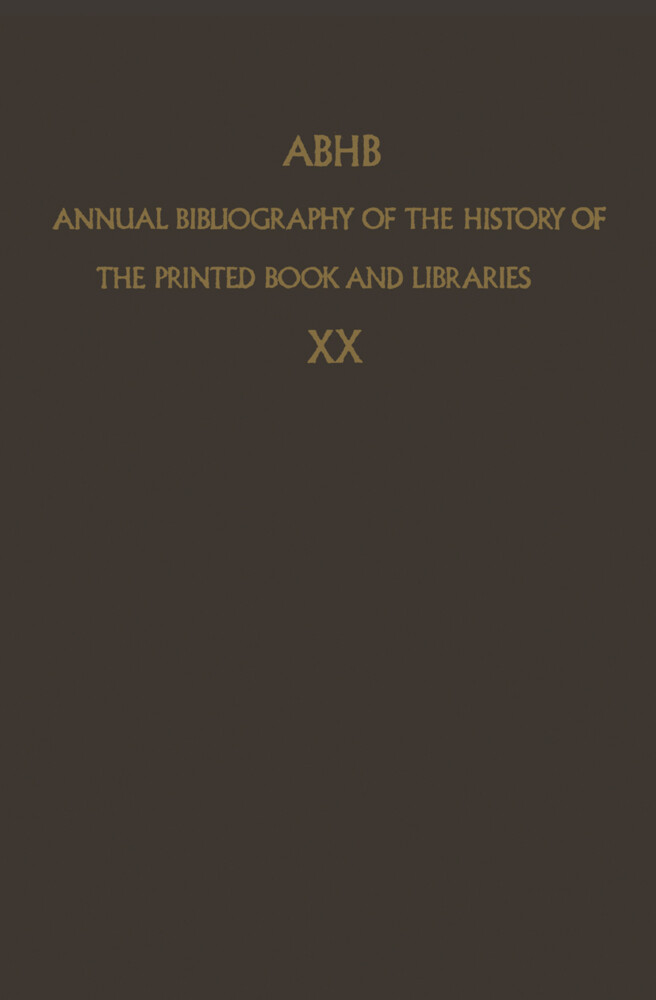 ABHB Annual Bibliography of the History of the Printed Book and Libraries von Springer Netherlands