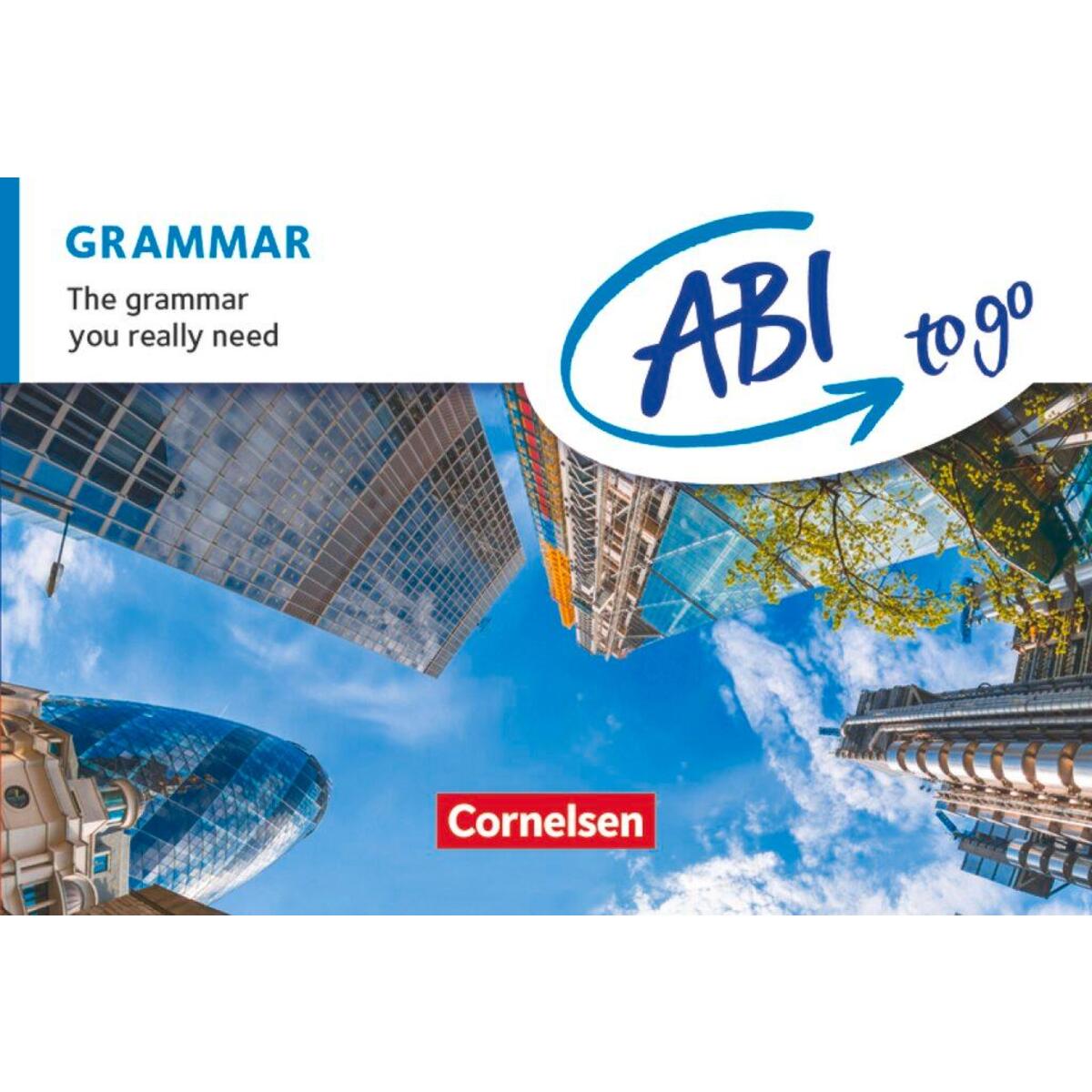 ABI to go - Englisch: Grammar ABI to go - Englisch: Grammar von Cornelsen Verlag GmbH