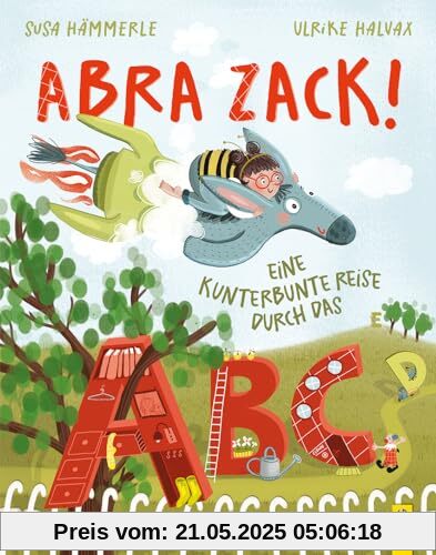 ABRA ZACK! Eine kunterbunte Reise durch das ABC