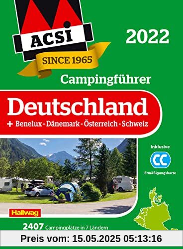 ACSI Campingführer Deutschland 2022: + Benelux-Dänemark-Österreich-Schweiz. Inkl. ACSI CampingCard Ermässigungskarte und ACSI Camping Europa-App Rabattcode (Hallwag ACSI Führer)