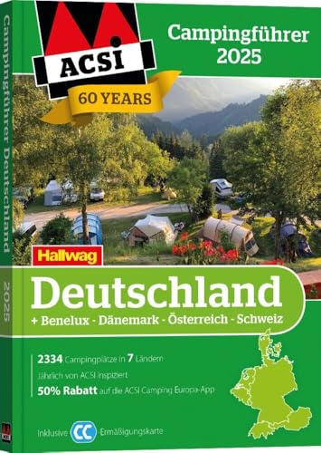 ACSI Campingführer Deutschland 2025: Inkl. Benelux-Dänemark-Österreich-Schweiz und ACSI CampingCard Ermässigungskarte (Hallwag ACSI Campingführer) ACSI Campingführer Deutschland 2025: Inkl. Benelux-Dänemark-Österreich-Schweiz und ACSI CampingCard Ermässigungskarte (Hallwag ACSI Campingführer) von Hallwag Kümmerly+Frey