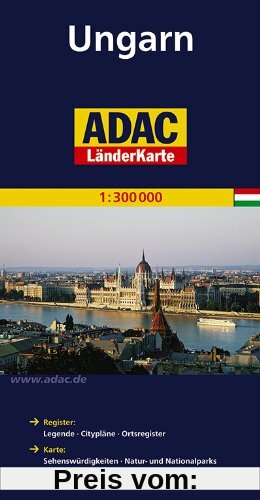 ADAC Länderkarte Ungarn 1:300.000: Register: Legende, Citypläne, Ortsregister. Karte: Sehenswürdigkeiten, Natur- und Nationalparks, landschaftlich schöne Strecken