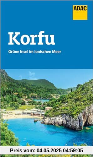 ADAC Reiseführer Korfu Lefkada Ithaka Kefalonia Zakynthos: Der Kompakte mit den ADAC Top Tipps und cleveren Klappenkarten