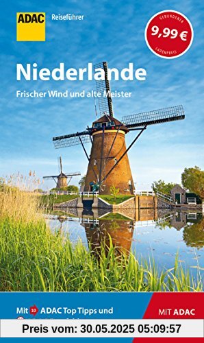 ADAC Reiseführer Niederlande: Der Kompakte mit den ADAC Top Tipps und cleveren Klappkarten