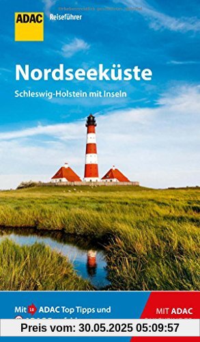 ADAC Reiseführer Nordseeküste Schleswig-Holstein mit Inseln: Der Kompakte mit den ADAC Top Tipps und cleveren Klappkarten