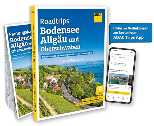 ADAC Roadtrips - Bodensee, Allgäu und Oberschwaben: Traumurlaub ab dem ersten Kilometer - mit Planungskarte von ADAC
